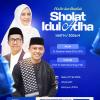 HADIR DAN IKUTILAH SHOLAT IDUL ADHA 1447 H /  2026 M